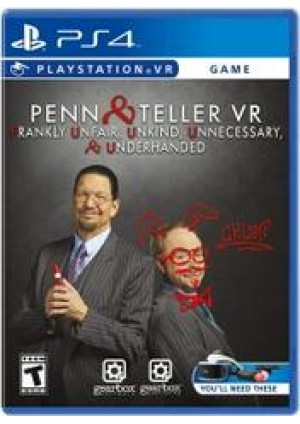 Penn & Teller VR: Frankly Unfair Unkind Unnecessary & Underhanded/PSVR 